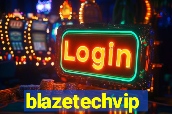 blazetechvip