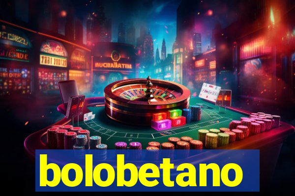 bolobetano