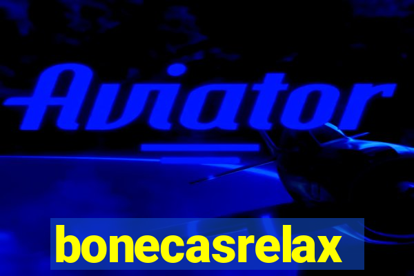 bonecasrelax