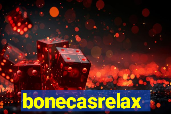 bonecasrelax