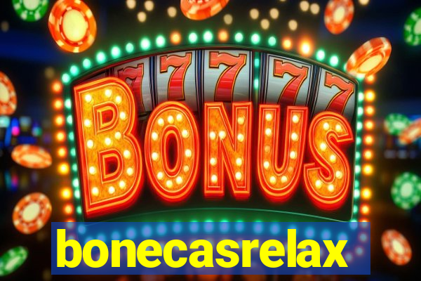 bonecasrelax