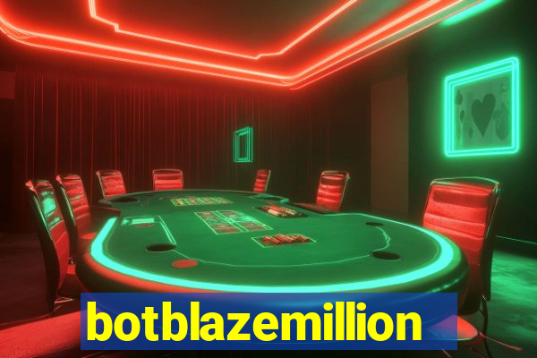 botblazemillion