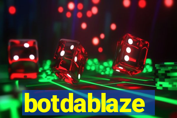 botdablaze