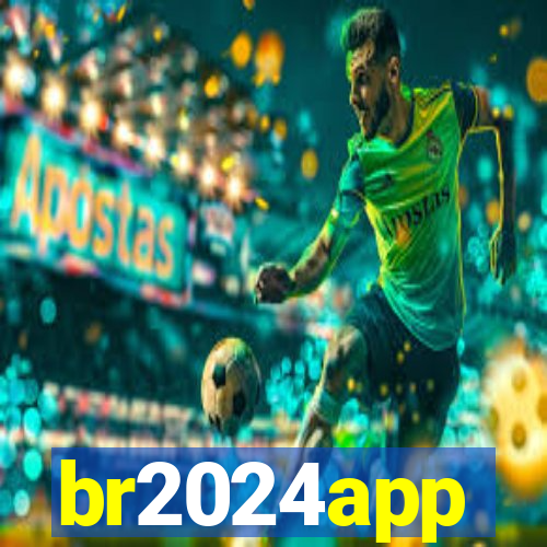 br2024app