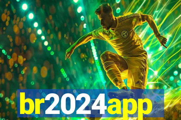 br2024app