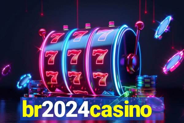 br2024casino