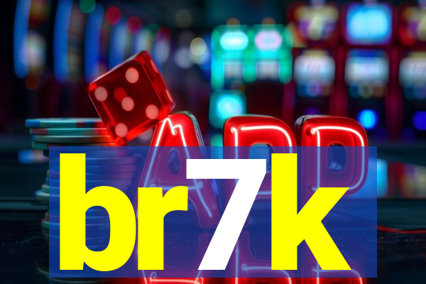 br7k