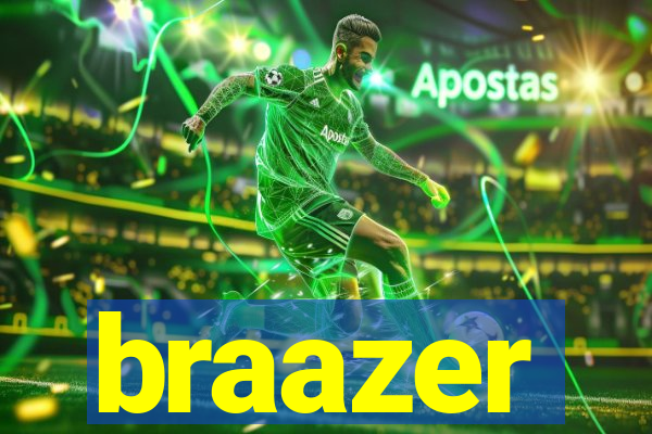 braazer