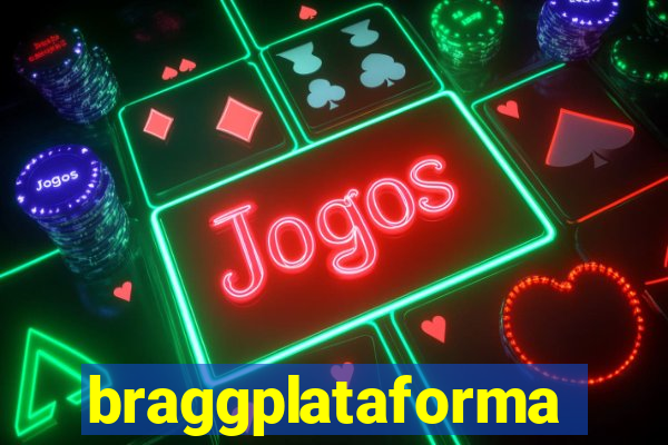 braggplataforma