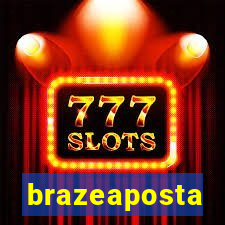 brazeaposta