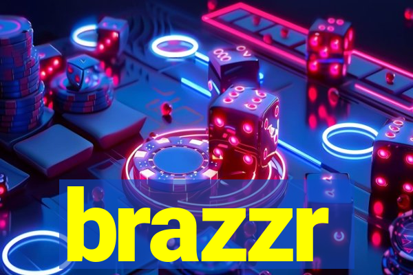 brazzr