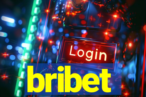 bribet