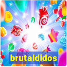 brutaldidos