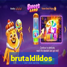 brutaldildos