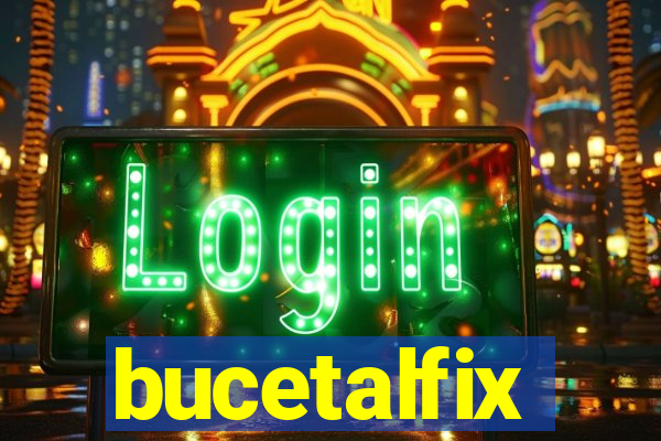 bucetalfix