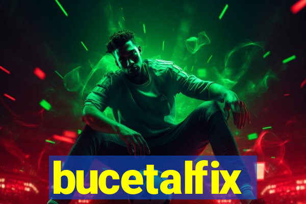 bucetalfix