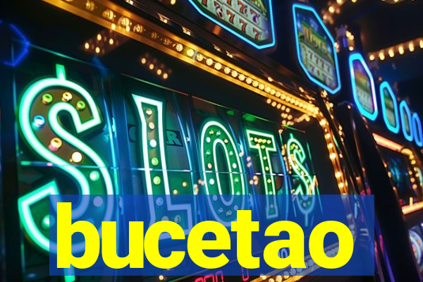 bucetao