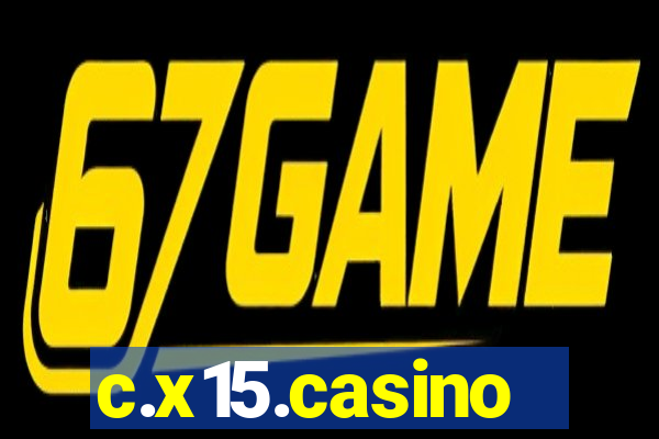 c.x15.casino