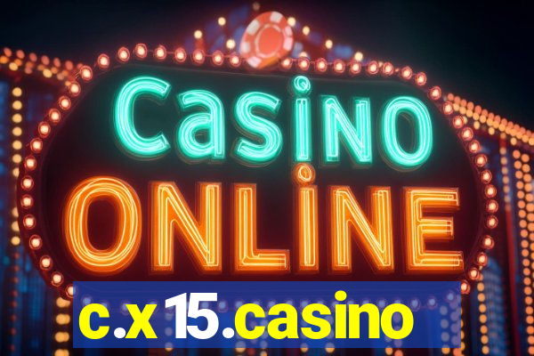 c.x15.casino