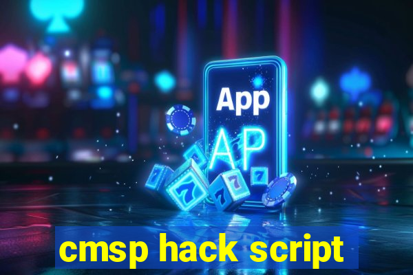 cmsp hack script