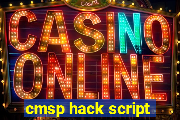 cmsp hack script