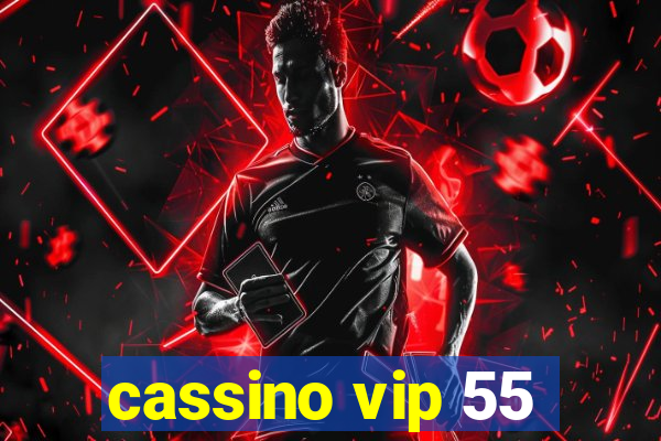 cassino vip 55