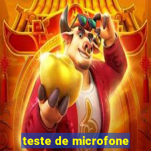 teste de microfone