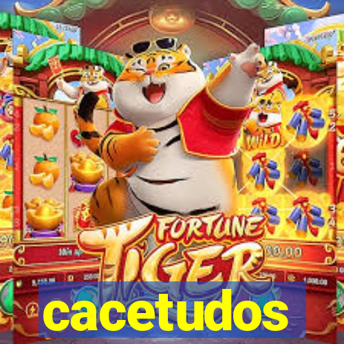 cacetudos