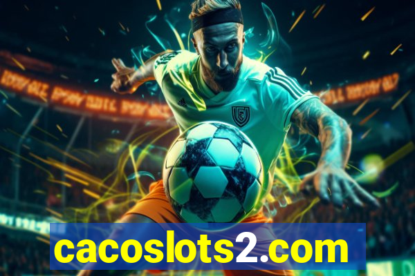 cacoslots2.com