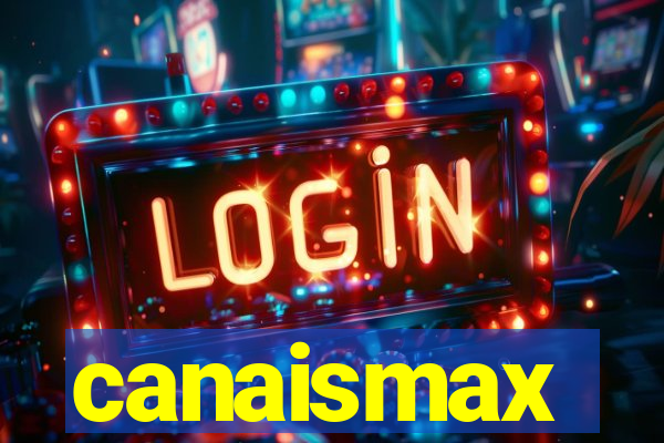 canaismax