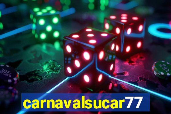 carnavalsucar777