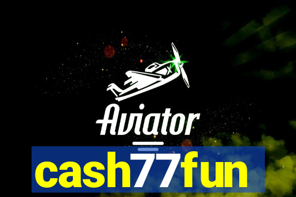 cash77fun