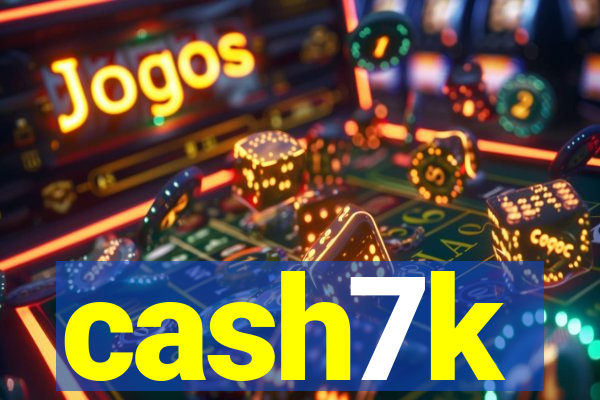 cash7k