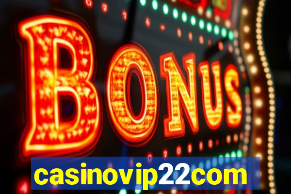 casinovip22com