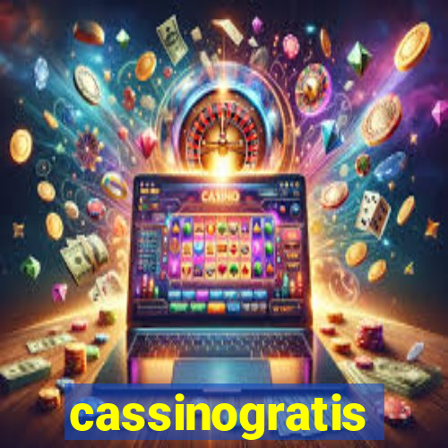 cassinogratis