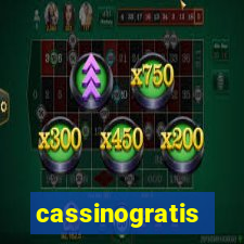 cassinogratis