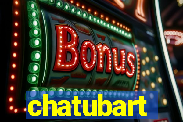 chatubart