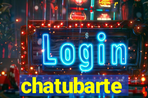 chatubarte