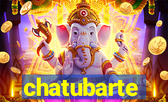 chatubarte