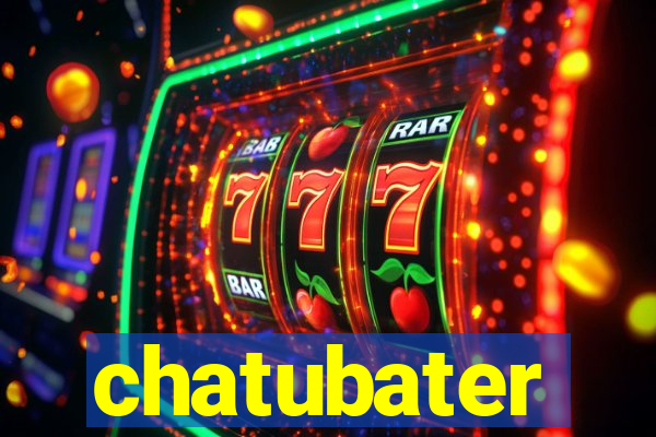 chatubater