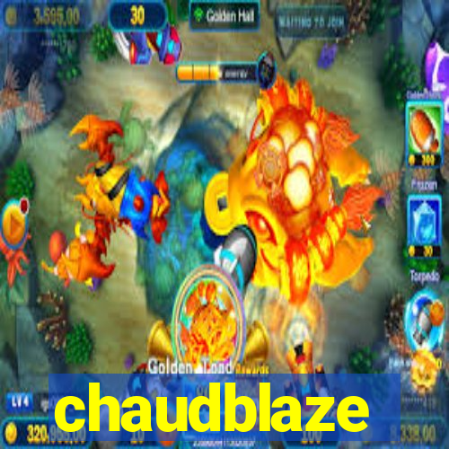 chaudblaze