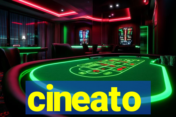 cineato