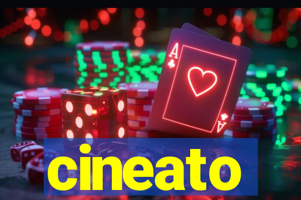 cineato