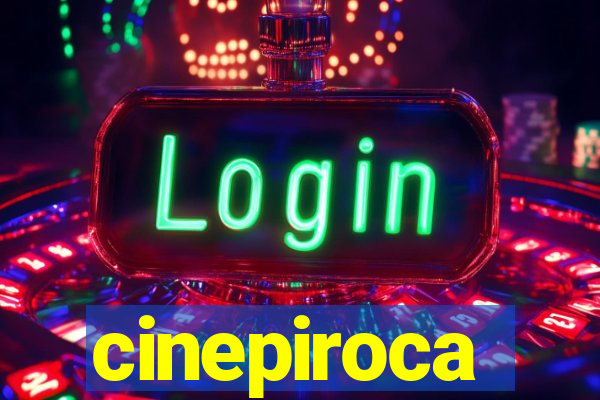 cinepiroca