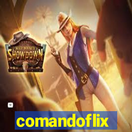 comandoflix