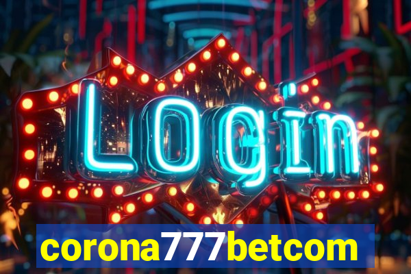 corona777betcom