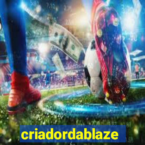 criadordablaze