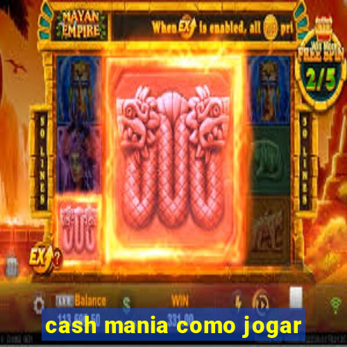 cash mania como jogar