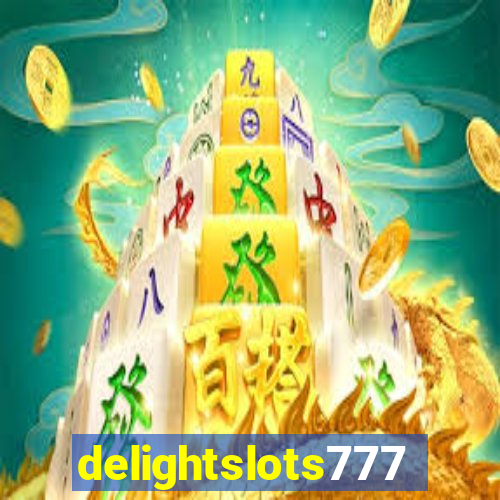 delightslots777