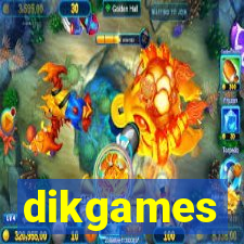 dikgames